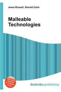 Malleable Technologies