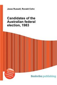 Candidates of the Australian Federal Election, 1983