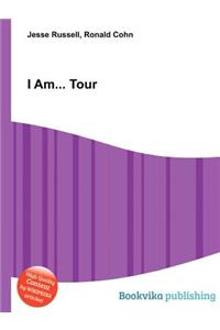I Am... Tour