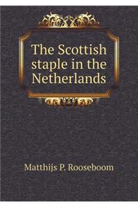 The Scottish Staple in the Netherlands