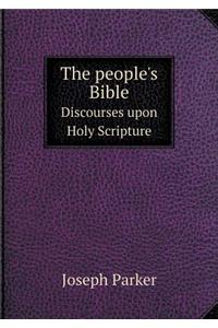 The People's Bible Discourses Upon Holy Scripture