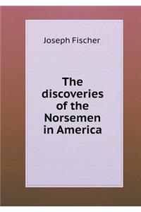 The discoveries of the Norsemen in America