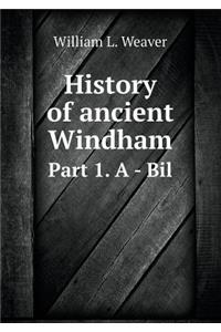 History of Ancient Windham Part 1. a - Bil