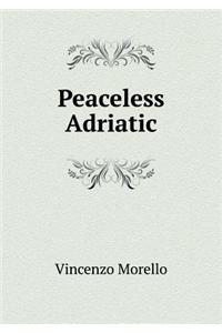 Peaceless Adriatic