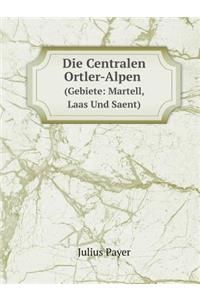 Die Centralen Ortler-Alpen (Gebiete