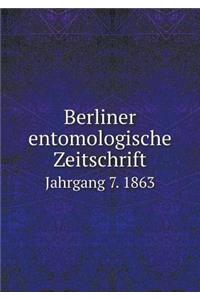 Berliner Entomologische Zeitschrift Jahrgang 7. 1863