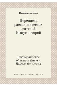 Correspondence of schism figures. Release the second