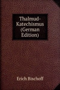 Thalmud-Katechismus (German Edition)