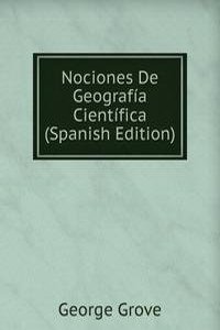 Nociones De Geografia Cientifica (Spanish Edition)
