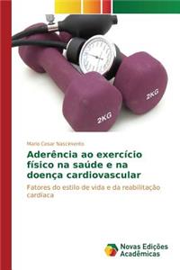 Aderência ao exercício físico na saúde e na doença cardiovascular
