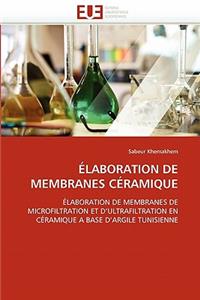 �laboration de Membranes C�ramique