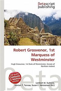 Robert Grosvenor, 1st Marquess of Westminster