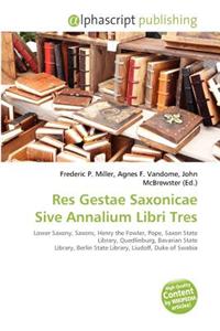 Res Gestae Saxonicae Sive Annalium Libri Tres