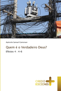 Quem é o Verdadeiro Deus?