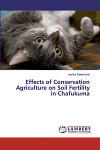Effects of Conservation Agriculture on Soil Fertility in Chafukuma