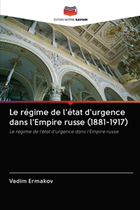 régime de l'état d'urgence dans l'Empire russe (1881-1917)