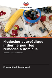 Médecine ayurvédique indienne pour les remèdes à domicile