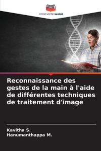 Reconnaissance des gestes de la main à l'aide de différentes techniques de traitement d'image