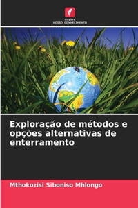 Exploração de métodos e opções alternativas de enterramento