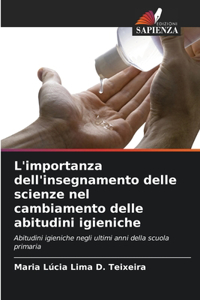 L'importanza dell'insegnamento delle scienze nel cambiamento delle abitudini igieniche