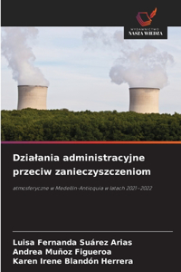 Dzialania administracyjne przeciw zanieczyszczeniom