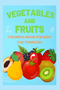Vegetables and Fruits. Coloring book for Kids and Toddlers
