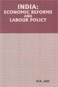 India: Economic Reforms and Labour Policy