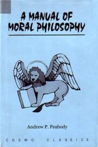 A Manual of Moral Philosophy