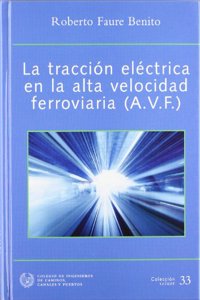 La traccion electrica en la alta velocidad ferroviaria (AVF)