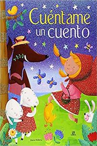 Cuentame un Cuento: Un Libro de Cuentos Clasicos para Sonar (Spanish Edition)