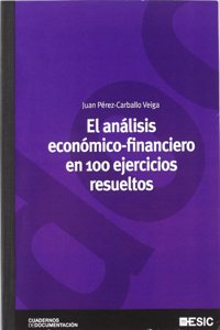 El analisis economico-financiero en 100 ejercicios resueltos