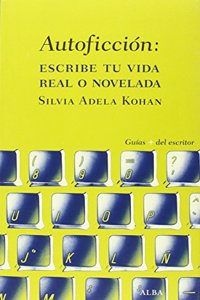 Autoficcion: Escribe tu vida real o novelada