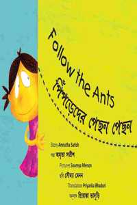 Follow the Ants/Pinpreder Pechchon Pechhon (Bilingual: English/Bangla) (Bengali)
