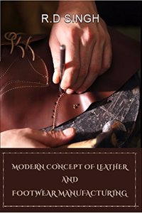 Modern Concept of Leather and Footwear Manufacturing