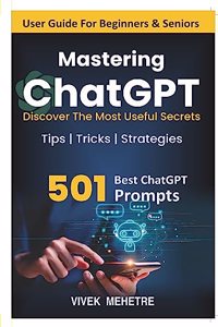 Mastering ChatGPT : Discover The Most Useful Secrets