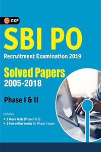 SBI (State Bank of India) 2019 - Probationary Officers' Phase I & II - Solved Papers (2005-2018)