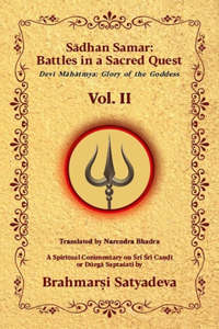 Sadhan Samar: Battles in a Sacred Quest (Devi Mahatmya: Glory of the Goddess) - Vol. 2