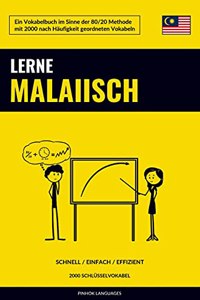 Lerne Malaiisch - Schnell / Einfach / Effizient: 2000 Schlusselvokabel