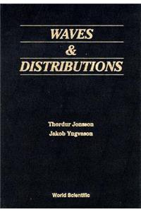 Waves And Distributions