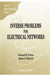 Inverse Problems For Electrical Networks