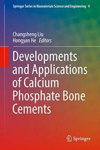 Developments and Applications of Calcium Phosphate Bone Cements