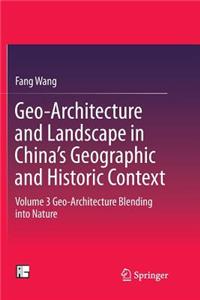 Geo-Architecture and Landscape in China's Geographic and Historic Context
