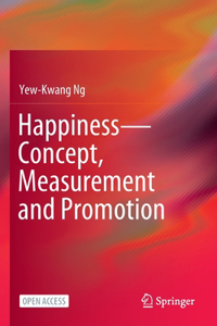 Happiness-Concept, Measurement and Promotion