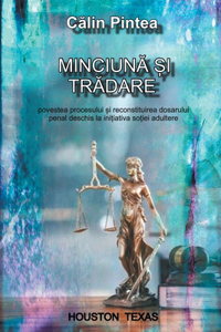 MINCIUNĂ și TRĂDARE