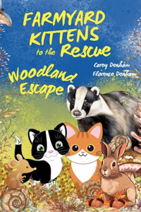 Farmyard Kitten's to the Rescue