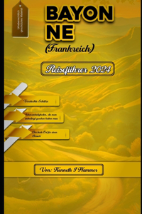 Bayonne (Frankreich) Reiseführer 2024