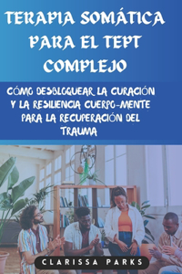Terapia Somática Para El Tept Complejo