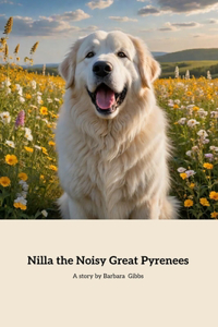 Nilla The Noisy Great Pyrenees