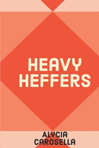 Heavy Heffers