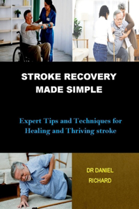 Stroke Recovery Made Simple